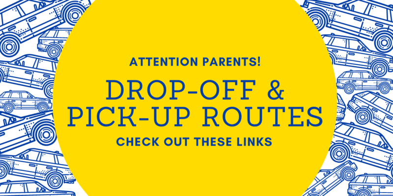 Parent Drop Off and Pick Up Routes 2020-21 School Year